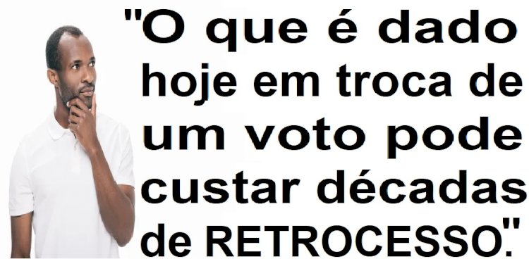 Como a Venda de Votos Pode Custar Décadas de Retrocesso Para Candeias